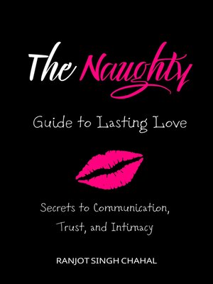cover image of The Naughty Guide to Lasting Love